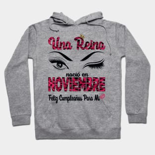 Una Reina Nació en Noviembre. Feliz cumpleaños para mi. Hoodie